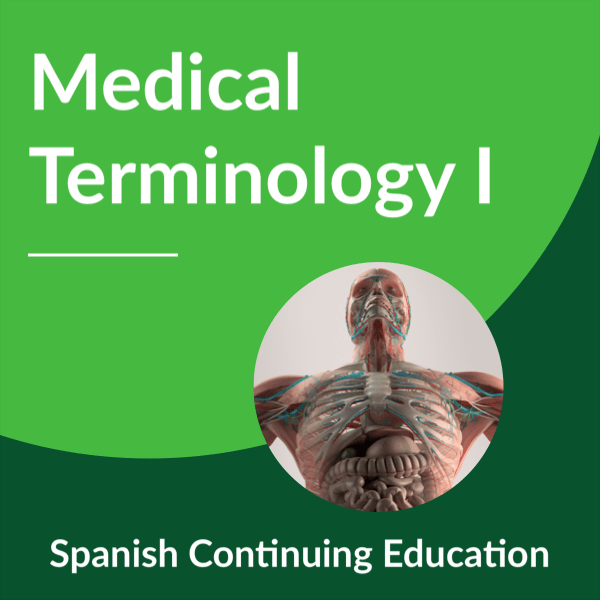 Medical terminology for Spanish interpreters I - CEUs ...