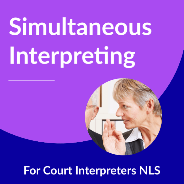 Simultaneous Interpreting for Court Interpreters NLS