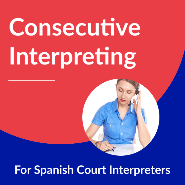 Medical Consecutive Interpreting for Court Interpreters