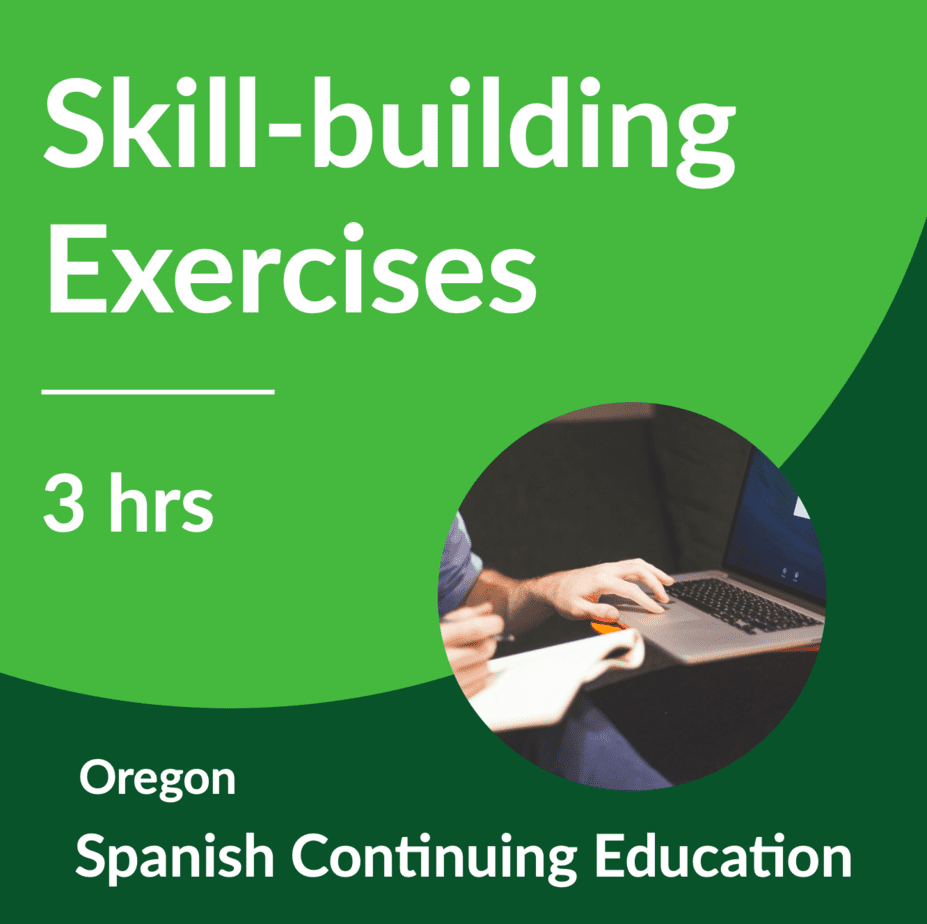 Skill-Building Exercises for Oregon Spanish Interpreters