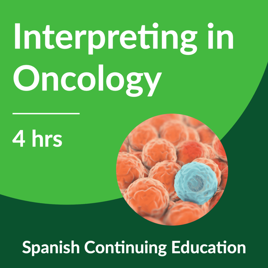 Interpreting in Oncology  Spanish Interpreters